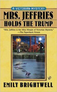 Mrs. Jeffries Holds the Trump by Emily Brightwell