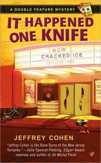 It Happened One Knife by Jeffrey Cohen