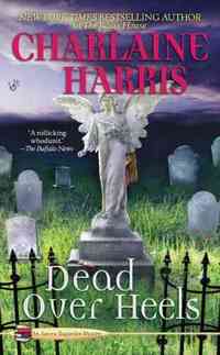Dead Over Heels by Charlaine Harris