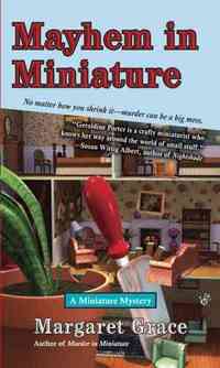 Mayhem in Miniature by Margaret Grace