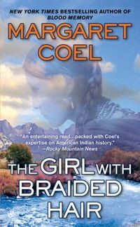 The Girl With Braided Hair by Margaret Coel