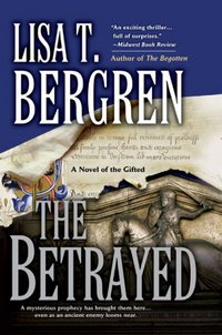 The Betrayed by Lisa T. Bergren