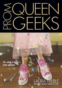 Prom Queen Geeks by Laura Preble