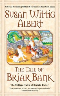 The Tale of Briar Bank by Susan Wittig Albert
