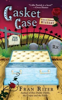 Casket Case by Fran Rizer