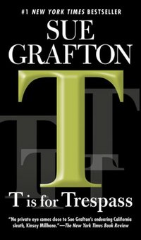 T Is For Trespass by Sue Grafton