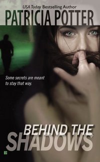 Behind The Shadows by Patricia Potter