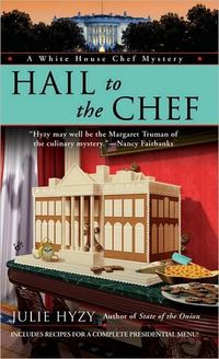 Hail To The Chef by Julie Hyzy