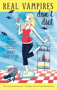 Real Vampires Don't Diet by Gerry Bartlett