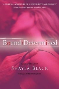 Bound And Determined by Shayla Black