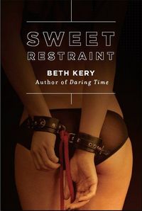 Sweet Restraint by Beth Kery