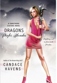 Excerpt of Dragons Prefer Blondes by Candace Havens