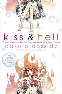 Kiss & Hell by Dakota Cassidy