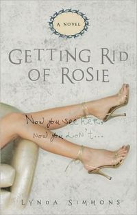 Getting Rid Of Rosie by Lynda Simmons