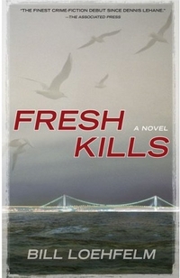 Fresh Kills by Bill Loehfelm