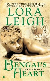 Bengal's Heart by Lora Leigh