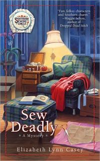Sew Deadly by Elizabeth Lynn Casey