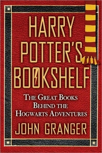 Harry Potter's Bookshelf by John Granger