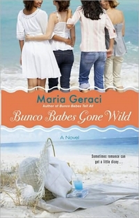 Bunco Babes Gone Wild by Maria Geraci