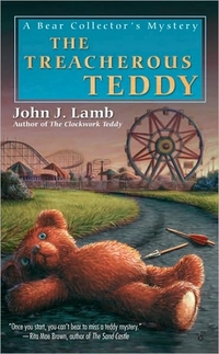 The Treacherous Teddy by John J. Lamb