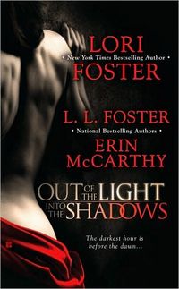 Out Of The Light, Into The Shadows by Erin McCarthy