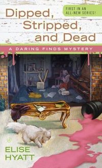 Dipped, Stripped, And Dead by Elise Hyatt