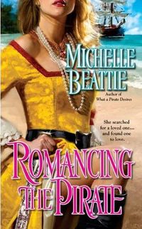 Romancing The Pirate by Michelle Beattie