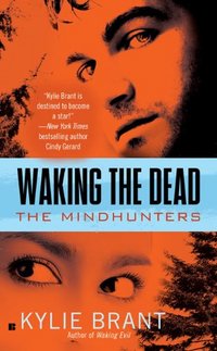 Waking the Dead by Kylie Brant