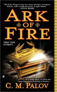 Ark Of Fire by C.M. Palov