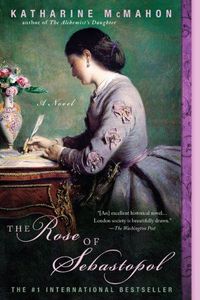 The Rose Of Sebastopol by Katharine McMahon