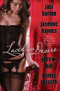 Laced with Desire by Joey W. Hill