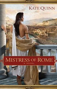 Mistress Of Rome by Kate Quinn