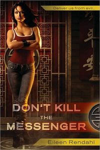 Excerpt of Don't Kill The Messenger by Eileen Rendahl