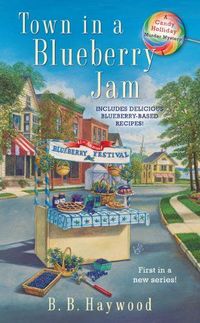 Town In A Blueberry Jam by B.B. Haywood