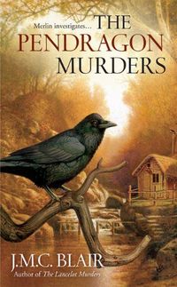 The Pendragon Murders by J.M.C. Blair