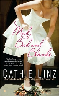 Mad, Bad And Blonde by Cathie Linz