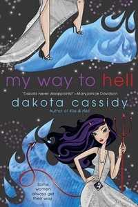 My Way To Hell by Dakota Cassidy