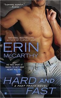 Excerpt of Hard And Fast by Erin McCarthy