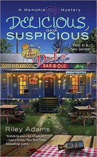Delicious And Suspicious by Riley Adams