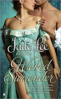 Excerpt of Wicked Surrender by Jade Lee