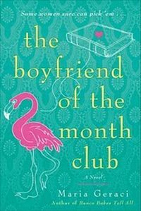 Excerpt of The Boyfriend Of The Month Club by Maria Geraci