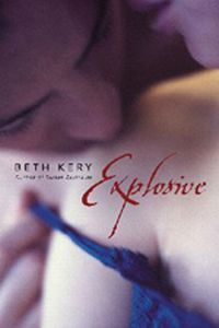 Excerpt of Explosive by Beth Kery