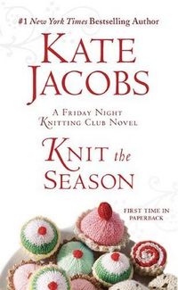 Excerpt of Knit The Season by Kate Jacobs