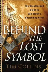 Behind The Lost Symbol by Tim Collins