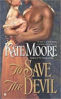 Excerpt of To Save The Devil by Kate Moore
