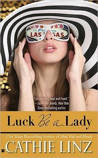 Luck Be A Lady by Cathie Linz