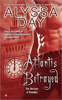 Atlantis Betrayed by Alyssa Day