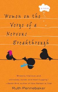 Women on the Verge of a Nervous Breakthrough by Ruth Pennebaker