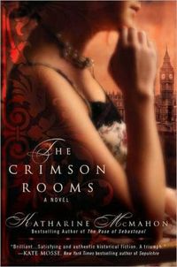 The Crimson Rooms by Katharine McMahon