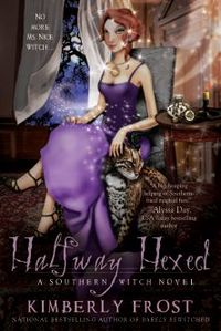 Halfway Hexed by Kimberly Frost